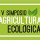 El V Simposio de Agricultura Ecológica se pospone al mes de noviembre.